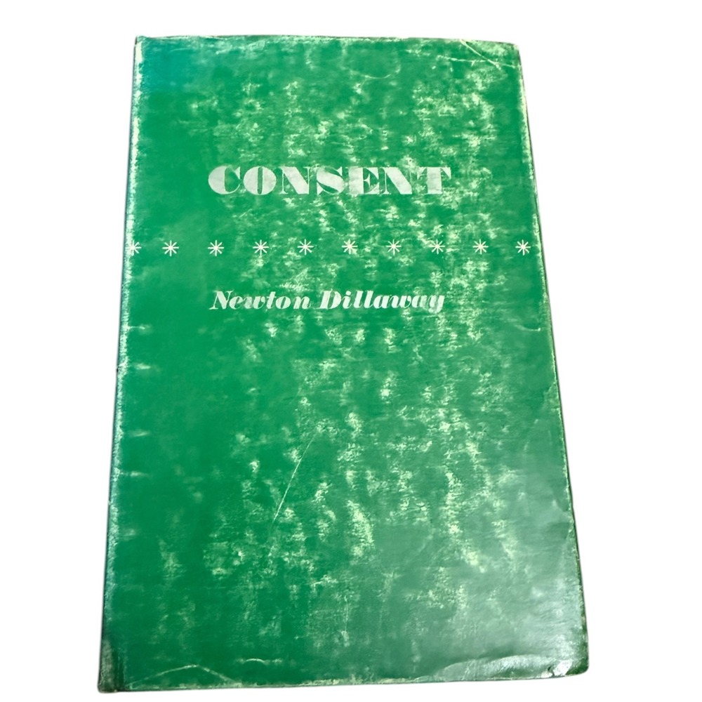 Consent by Newton Dillaway 1967 Fifth Edition Unity Books Metaphysical Religious